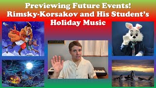 Rimsky-Korsakov’s Holiday Works History Preview