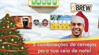 4 combinações de cervejas para sua ceia de natal