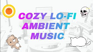 Cozy Lo-fi Ambient Music - 10