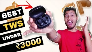 Top 5 Best TWS Earphones Under Rs. 3000 😌 Should You Buy ?