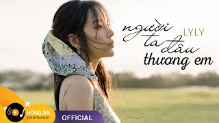 NGƯỜI TA ĐÂU THƯƠNG EM (Audio) - LyLy, Anh Tú | LYRIC VIDEO