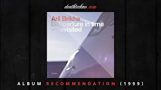 DT:Recommends | Aril Brikha - Deeparture in Time - Revisited (1999/2011) Album