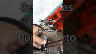 SERVICE GAS COOKER PURWOKERTO