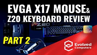 EVGA Z20 Keyboard and X17 Mouse Review after 1 Month usage.