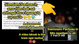 Amah video leak out anih ngei thu Siamsiami Pachuau in Arawn sawi chhuak ta 😳🤔