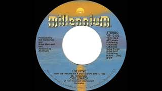 1982 HITS ARCHIVE: I Believe - Chilliwack (stereo 45 single version)