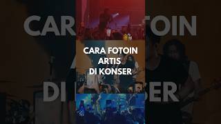 Cara foto idola di konser #photography #fotografi #tutorial #belajarfoto #konser #foto #shorts