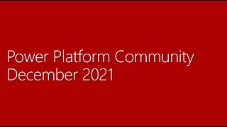 Power Platform Community Monthly Webinar - December 2021