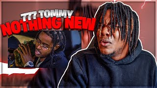 777 TOMMY | NOTHING NEW (Reaction)