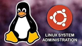 LINUX SYSTEM ADMINISTRATION FOR BEGINNERS TUTORIAL