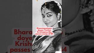 Bharatnatyam doyen Yamini Krishnamurthy passes away at 84 #trending #yamini #bharatnatyam #todaynews