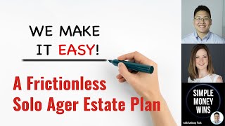 E321 The Frictionless Solo Ager Estate Plan