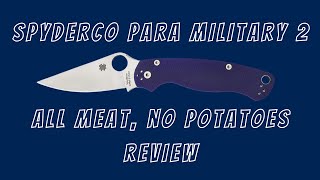 Spyderco Para Military 2: A 2 Minute Review