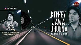 Kithe_Jawan_Dholna___Latest_Punjabi___Ahmed_Hassan_