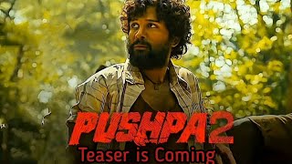 Pushpa 2 Teaser is Coming - Allu Arjun ❔