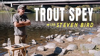 Trout Spey Tactics and Flies | Clearwater Spey Gathering 2024 (Steven Bird)