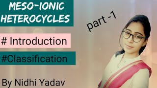 Meso - ionic Heterocycles(Part-1)/Introduction /Defination /classification of meso-ionic compounds