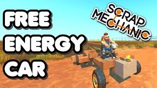 Free Energy Car - Scrap Mechanic