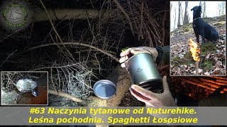 Jaskiniowiec. #63 Naczynia tytanowe od Naturehike. Leśna pochodnia. Spaghetti Łososiowe