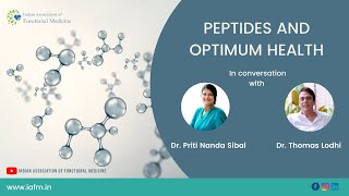 Peptides & Optimum Health- In conversation with Dr. Thomas Lodi | Dr. Priti Nanda Sibal | IAFM