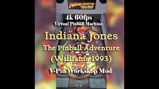 Indiana Jones - The Pinball Adventure (Williams 1993) - 4k 60fps Virtual Pinball Machine - VPW Mod