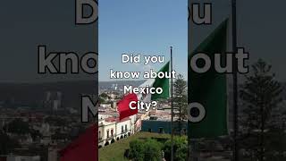 Did you know about Mexico City? #shorts #mexico