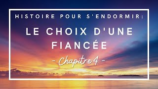 Le Choix d'une fiancée (4/7) | Histoire fantastique pour s'endormir