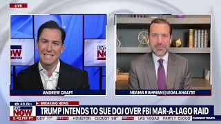 LiveNOW from FOX | Neama Rahmani breaks down Trump's intent to sue DOJ over FBI's Mar-a-Lago raid