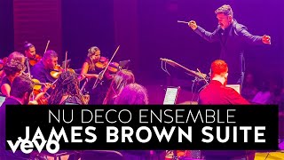 Nu Deco Ensemble - James Brown Symphonic Suite