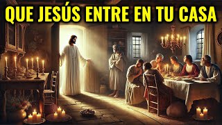 Que Jesús entre en tu casa