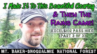 Excelsior Pass Hike(Part 3 of 3) - Mt. Baker-Snoqualmie National Forest