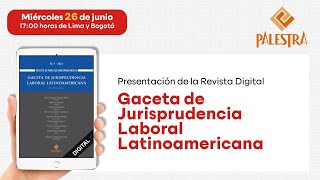 Presentación de la revista | "GACETA DE JURISPRUDENCIA LABORAL LATINOAMERICANA"