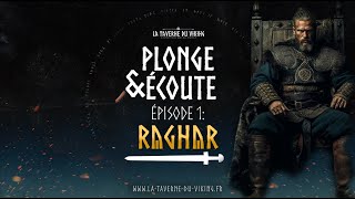 Plonge & écoute Podcast - épisode 1 : Ragnar Lothbrok par La Taverne du Viking