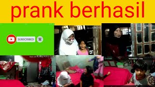 Prank berhasil