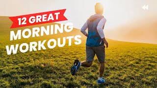 Boost Your Morning Routine with These 12 Invigorating Workouts