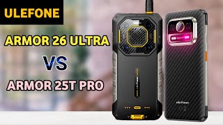 Ulefone Armor 26 Ultra vs Ulefone Armor 25T Pro | Rugged Powerhouses specs Face-Off!