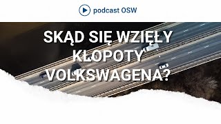 Skąd się wzięły kłopoty Volkswagena?