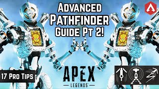 17 Pro Tips Advanced PATHFINDER Guide PT 2! Survey Beacon, Grapple & Zipwire! Apex Legends