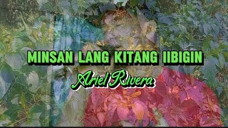 MINSAN LANG KITANG IIBIGIN || Ariel Rivera || Jaycari ( acoustic )