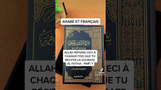 Allah répond ceci à chaque fois que tu récites la sourate “al fatiha” Part 1