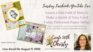 Stampin' Up! Live - Front Flap Fun Fold & a Quick & Easy Card Made With Patterned Paper Strips