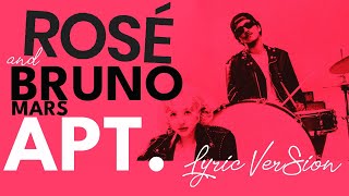 APT. - ROSÉ & BRUNO MARS (Lyric Version)