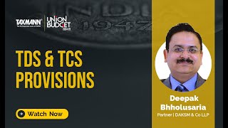 #TaxmannBudget | Budget Marathon | 2024-25—TDS & TCS Provisions | Views by Deepak Bhholusaria