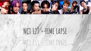 NCT 127 - TIME LAPSE (HAN + ROM + ENG + FR) | CANDICEANDNOTCANDYUP