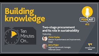 Ten Minutes on Two Stage Procurement in Construction and How it Unlocks Sustainability