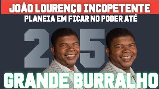 JOÃO LOURENÇO QUER FICAR NO PODER ATÉ 2050 SAIBA COMO ELE VAI FAZER...