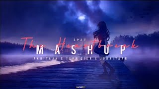 The Heartbreak Mashup 2023 (reverbed) | Akhiyaan x Tera Zikr x Judaiyaan | Sukoon Creations #song