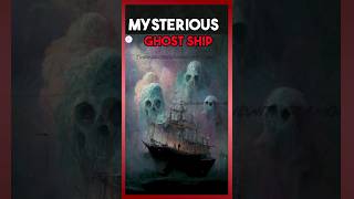 Ghost Ship |  Ship That Vanished Without a Trace 👹☠️