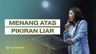 MENANG ATAS PIKIRAN LIAR - Magdalena Christina - Official Khotbah