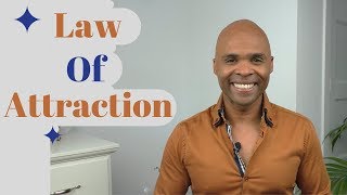 Why The Law Of Attraction Doesn't Work For You